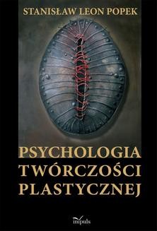 Chomikuj, ebook online Psychologia twórczości plastycznej. Stanisław Leon Popek