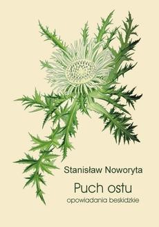 Chomikuj, ebook online Puch ostu. Opowiadania beskidzkie. Stanisław Noworyta