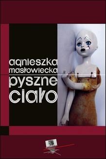 Chomikuj, ebook online Pyszne ciało. Agnieszka Masłowiecka