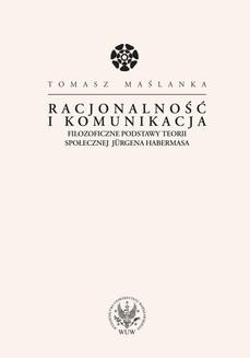 Ebook Racjonalność i komunikacja. Filozoficzne podstawy teorii społecznej Jürgena Habermasa pdf