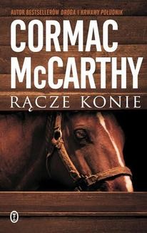 Chomikuj, ebook online Rącze konie. Cormac McCarthy