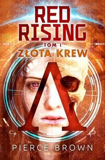 Chomikuj, ebook online Red Rising. Tom 1. Złota krew. Pierce Brown