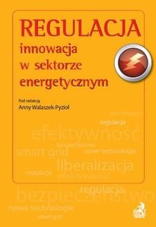 Chomikuj, ebook online Regulacja – innowacja w sektorze energetycznym. Anna Walaszek-Pyzioł