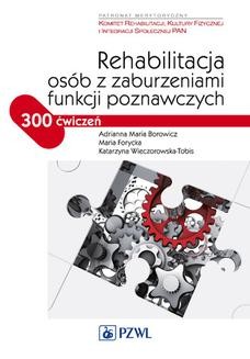 Chomikuj, ebook online Rehabilitacja osób z zaburzeniami funkcji poznawczych. Adrianna Maria Borowicz