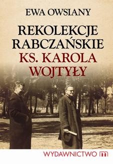 Ebook Rekolekcje rabczańskie ks. Karola Wojtyły pdf
