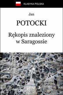 Chomikuj, ebook online Rękopis znaleziony w Saragossie. Jan Potocki
