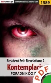 Chomikuj, ebook online Resident Evil: Revelations 2. Kontemplacja. Poradnik do gry. Norbert 'Norek' Jędrychowski