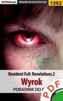Chomikuj, ebook online Resident Evil: Revelations 2. Wyrok. Poradnik do gry. Norbert 'Norek' Jędrychowski