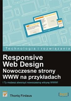 Chomikuj, ebook online Responsive Web Design. Nowoczesne strony WWW na przykładach. Thoriq Firdaus