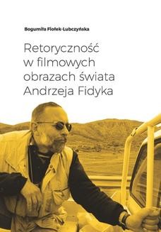 Ebook Retoryczność w filmowych obrazach świata Andrzeja Fidyka pdf