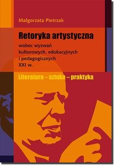 Chomikuj, ebook online Retoryka artystyczna wobec wyzwań kulturowych. Małgorzata Pietrzak