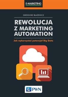 Chomikuj, ebook online Rewolucja z Marketing Automation. Grzegorz Błażewicz