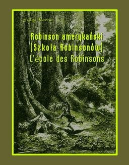 Ebook Robinson amerykański. Szkoła Robinsonów. L’École des Robinsons pdf