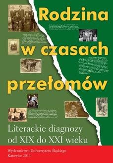 Ebook Rodzina w czasach przełomów. Literackie diagnozy od XIX do XXI wieku pdf