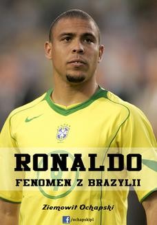 Chomikuj, ebook online Ronaldo – fenomen z Brazylii. Ziemowit Ochapski