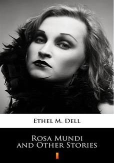 Chomikuj, ebook online Rosa Mundi and Other Stories. Ethel M. Dell