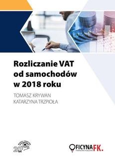 Chomikuj, ebook online Rozliczanie VAT od samochodów w 2018 roku. dr Katarzyna Trzpioła