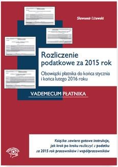 Chomikuj, ebook online Rozliczenie podatkowe za 2015 rok. Obowiązki płatnika do końca stycznia i końca lutego 2016 roku. Sławomir Liżewski