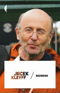 Chomikuj, ebook online Rozmowa. Jacek Kleyff
