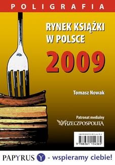 Chomikuj, ebook online Rynek książki w Polsce 2009. Poligrafia. Tomasz Nowak
