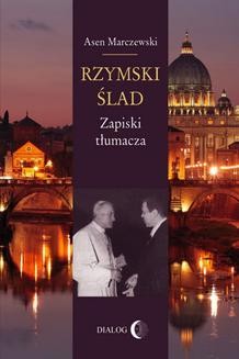 Chomikuj, ebook online Rzymski ślad. Zapiski tłumacza. Asen Marczewski