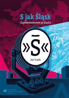 Ebook S jak Śląsk – Superbohaterowie po śląsku pdf