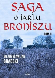Chomikuj, ebook online Saga o jarlu Broniszu. Tom 2. Władysław Jan Grabski
