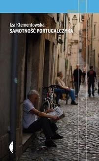 Chomikuj, ebook online Samotność portugalczyka. Iza Klementowska