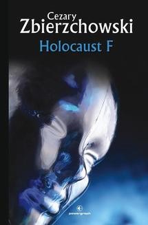 Chomikuj, ebook online Science Fiction z plusem: Holocaust F. Cezary Zbierzchowski