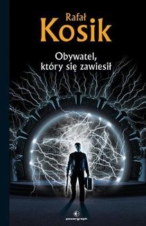 Chomikuj, ebook online Science Fiction z plusem: Obywatel, który się zawiesił.. Rafał Kosik