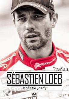 Chomikuj, ebook online Sébastien Loeb. Mój styl jazdy. Michael Heatley