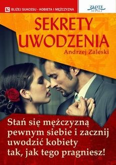 Chomikuj, ebook online Sekrety uwodzenia. Andrzej Zaleski