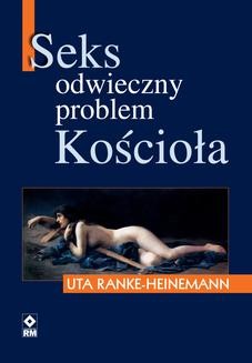 Chomikuj, ebook online Seks. Odwieczny problem Kościoła. Uta Ranke-Heinemann