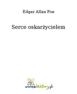 Chomikuj, ebook online Serce oskarżycielem. Edgar Allan Poe