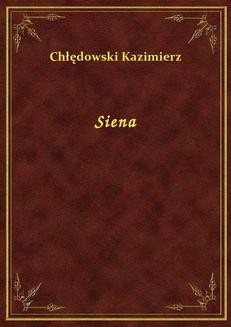 Chomikuj, ebook online Siena. Kazimierz Chłędowski