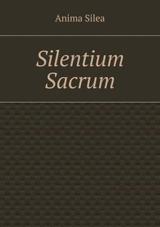 Chomikuj, ebook online Silentium sacrum. Anima Silea