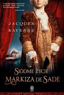 Chomikuj, ebook online Siódme życie markiza de Sade. Jacques Ravenne