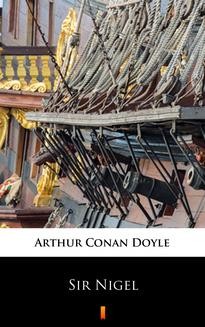 Chomikuj, ebook online Sir Nigel. Arthur Conan Doyle