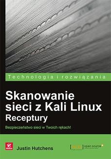 Ebook Skanowanie sieci z Kali Linux. Receptury pdf