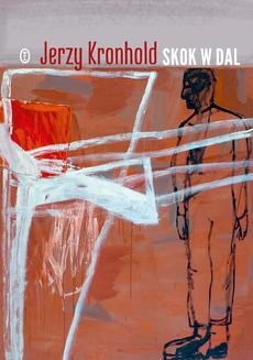 Chomikuj, ebook online Skok w dal. Jerzy Kronhold