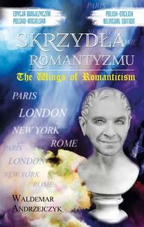 Chomikuj, ebook online Skrzydła Romantyzmu / The Wings of Romanticism. Waldemar Andrzejczyk