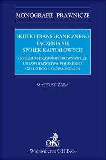 Ebook Skutki transgranicznego łączenia się spółek kapitałowych (studium prawnoporównawcze ustawodawstwa polskiego czeskiego i słowackiego) pdf