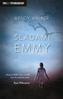 Chomikuj, ebook online Śladami Emmy. Wendy Walker