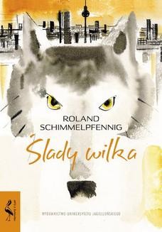 Chomikuj, ebook online Ślady wilka. Roland Schimmelpfennig