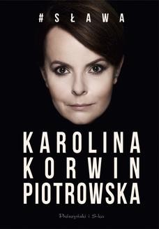 Chomikuj, ebook online # Sława. Karolina Korwin-Piotrowska