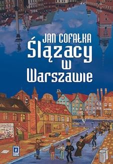 Chomikuj, ebook online Ślązacy w Warszawie. Jan Cofałka