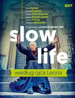 Chomikuj, ebook online Slow life według ojca Leona. Leon Knabit