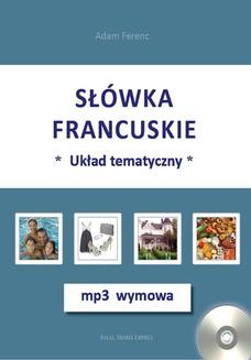 Chomikuj, ebook online Słówka francuskie-układ tematyczny + mp3 wymowa. Adam Ferenc