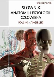 Ebook Słownik anatomii i fizjologii człowieka polsko-angielski pdf