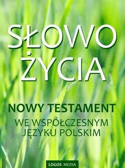 Chomikuj, ebook online Słowo Życia, Nowy Testament we współczesnym języku polskim. Praca zbiorowa